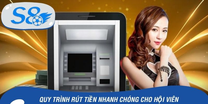 Quy trình rút tiền nhanh chóng cho hội viên